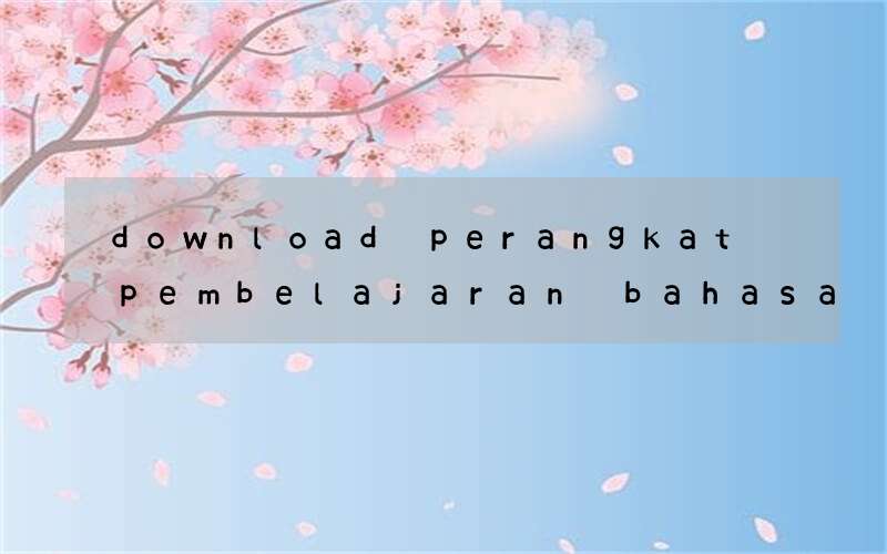 download perangkat pembelajaran bahasa inggris untuk smp
